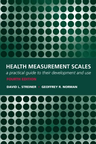 Health measurement scales : a practical guide to their development and use; David L. Streiner; 2008
