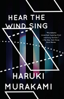 Hear the Wind Sing and Pinball; Haruki Murakami; 2016