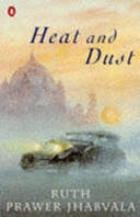 Heat and dust; Ruth Prawer Jhabvala; 1994