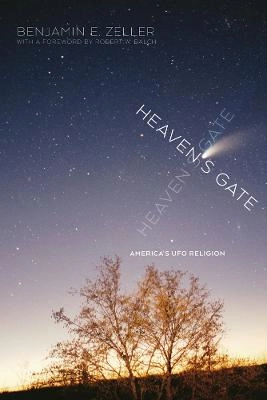 Heaven's gate : America's UFO religion; Benjamin E Zeller; 2014