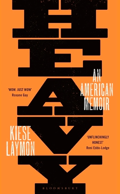Heavy - An American Memoir; Laymon Kiese; 2018