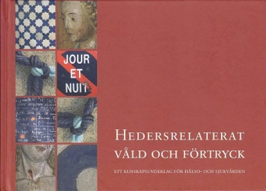 Hedersrelaterat våld och förtryck: ett kunskapsunderlag för hälso- och sjukvården