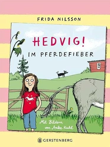 Hedvig! : Im Pferdefieber; Frida Nilsson, Anke Kuhl, Friederike Buchinger; 2013