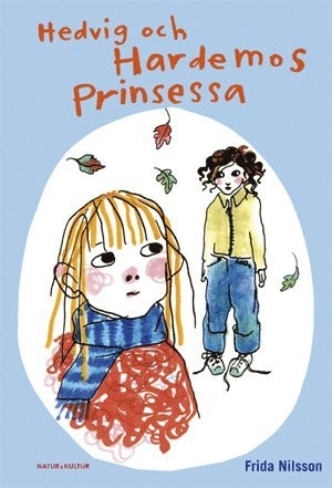 Hedvig och Hardemos prinsessa; Frida Nilsson; 2009