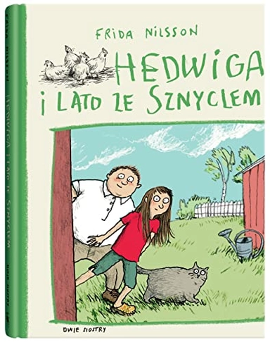 Hedwiga i lato ze Sznyclem; Frida Nilsson, Barbara Gawryluk, Anke Kuhl; 2019
