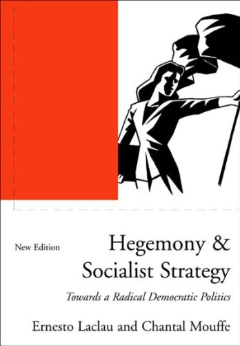 Hegemony and socialist strategy : towards a radical democratic politics; Ernesto Laclau, Chantal Mouffe; 2001