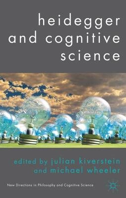 Heidegger and cognitive science; Julian. Kiverstein, Michael Wheeler; 2012
