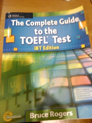 Heinle & Heinle's Complete Guide to the TOEFL Test: IBT Ed; Bruce Rogers; 2006