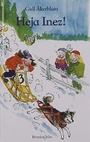 Heja Inez!; Gull Åkerblom; 2002