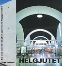 Helgjutet : en bok om betonghus gjutna på byggplatsen; Tage Hertzell; 2003