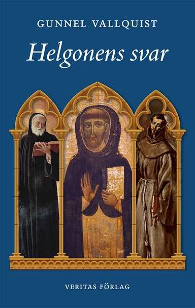 Helgonens svar; Gunnel Vallquist; 2020