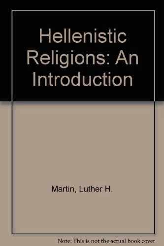 Hellenistic religions : an introduction; Luther H. Martin; 1987