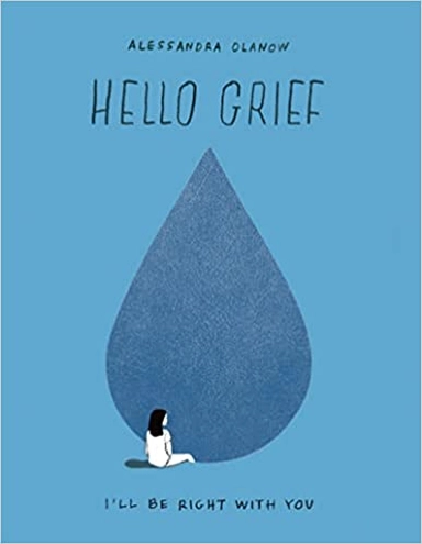 Hello Grief; ALESSANDRA OLANOW; 2023