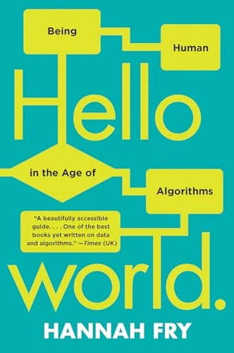 Hello world : being human in the age of algorithms
