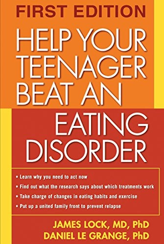 Help your teenager beat an eating disorder; James. Lock; 2005