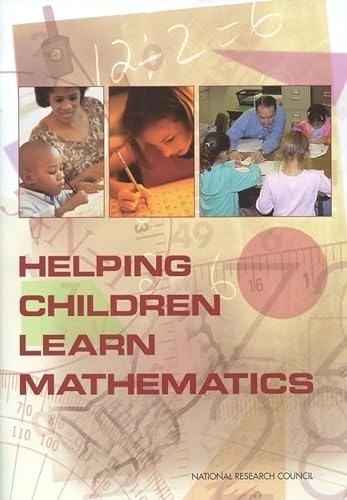 Helping children learn mathematics; Jeremy Kilpatrick, Jane Swafford; 2002