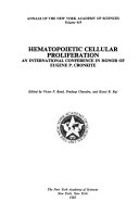 Hematopoietic cellular proliferation : an international conference in honor of Eugene P. Cronkite; Eugene P. Cronkite, Victor P. Bond; 1985