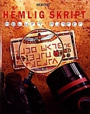 Hemlig skrift. Om Chiffer, koder och hemliga meddelanden; Eileen O'Brien, Diana Riddel; 1998