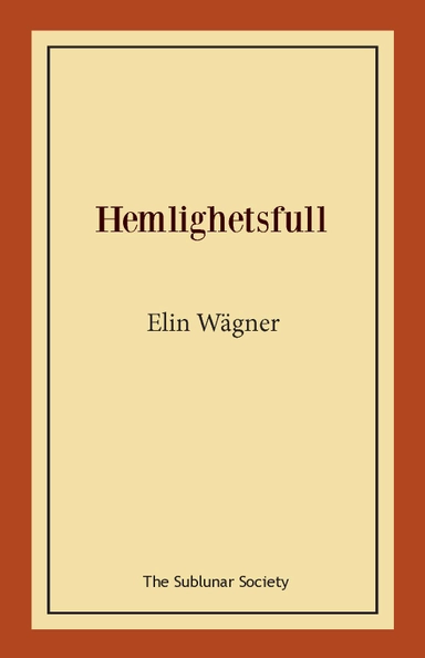 Hemlighetsfull; Elin Wägner; 2020