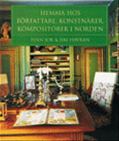 Hemma hos författare, konstnärer, kompositörer i Norden