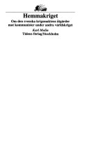 Hemmakriget : om den svenska krigsmaktens åtgärder mot kommunister under andra världskriget
