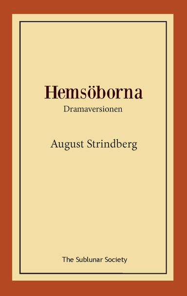 Hemsöborna : dramaversionen; August Strindberg; 2021