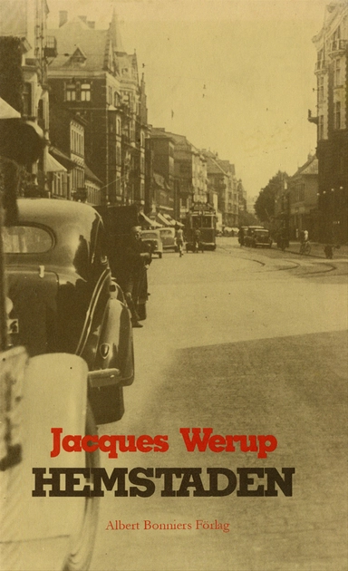 Hemstaden : min Malmöhistoria; Jacques Werup; 2017