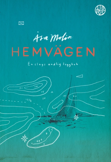 Hemvägen : en slags andlig loggbok; Åsa Molin; 2023