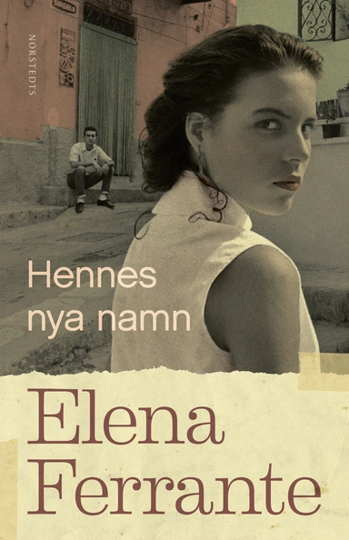 Hennes nya namn. Bok 2, Ungdomsår; Elena Ferrante; 2016