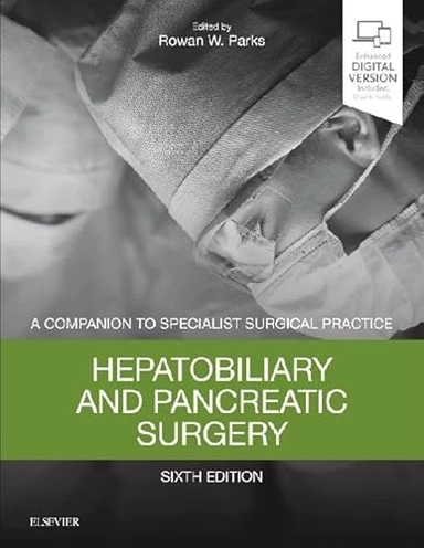 Hepatobiliary and Pancreatic Surgery; R W Parks; 2018