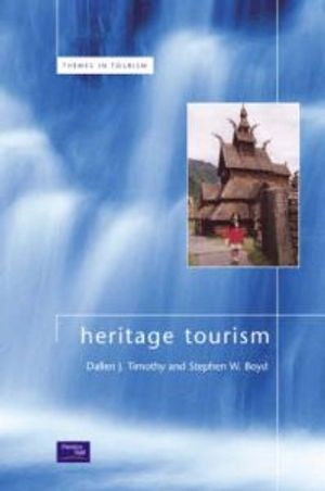 Heritage tourism; Dallen J. Timothy; 2003