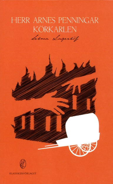 Herr Arnes penningar / Körkarlen; Selma Lagerlöf; 2012