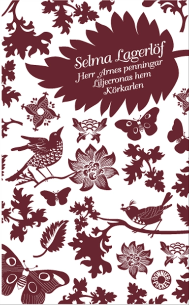 Herr Arnes penningar / Liljecronas hem / Körkarlen; Selma Lagerlöf; 2005