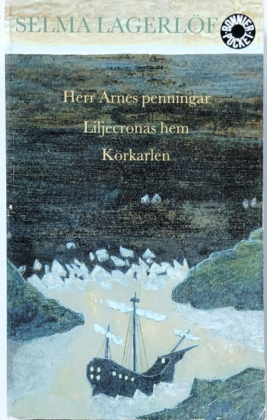 Herr Arnes penningar, Liljecronas hem, Körkarlen; Selma Lagerlöf; 1994