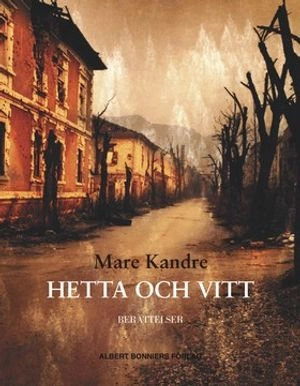 Hetta och vitt; Mare Kandre; 2001