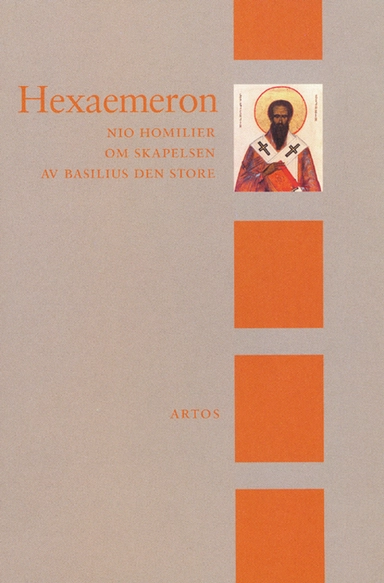 Hexaemeron : nio homilier om skapelseberättelsen; ca 330-379 helgon Basileios den store; 1996