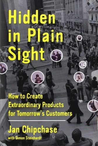 Hidden in Plain Sight; Jan Chipchase, Simon Steinhardt; 2013