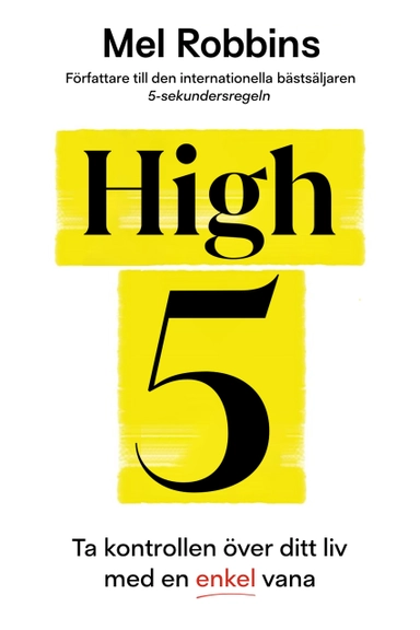 High 5 : ta kontrollen över ditt liv med en enkel vana; Mel Robbins; 2022