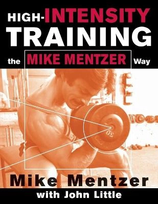 High-intensity training the Mike Mentzer way; Mike Mentzer; 2003