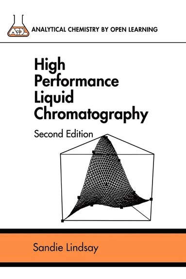 High Performance Liquid Chromatography; Sandie Lindsay; 1992