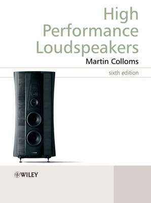 High Performance Loudspeakers; Martin Colloms; 2005