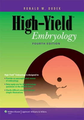 High-yield Embryology; Ronald W Dudek; 2009