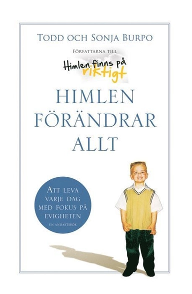 Himlen förändrar allt; Todd Burpo, Sonja Burpo; 2012