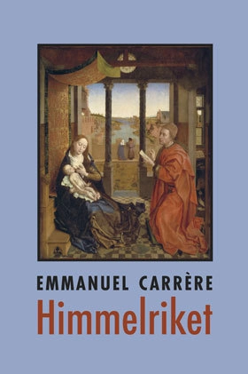 Himmelriket; Emmanuel Carrère; 2017