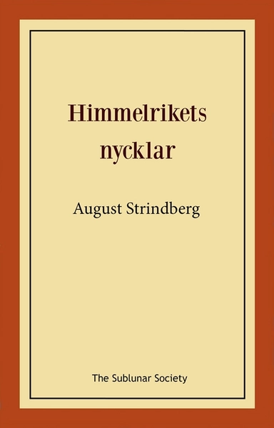 Himmelrikets nycklar eller Sankte Per vandrar på jorden; August Strindberg; 2021
