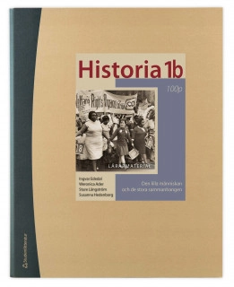Historia 1b 100p - Lärarpaket - Digitalt + Tryckt - Den lilla människan och de stora sammanhangen