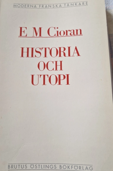 Historia och utopi; Émile Cioran; 1992