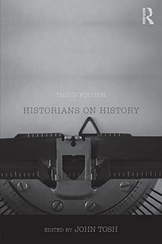 Historians on History : readings; John (university Of Roehampton Tosh; 2018