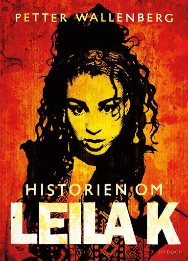 Historien om Leila K; Petter Wallenberg; 2014