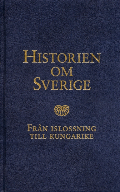 Historien om Sverige. Från islossning till kungarike; Herman Lindqvist; 1996